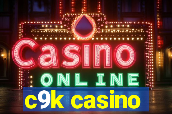 c9k casino